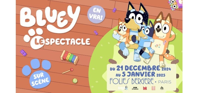 King Jouet: 5 séjours d'une nuit à Paris + invitations pour le spectacle "Bluey" à gagner