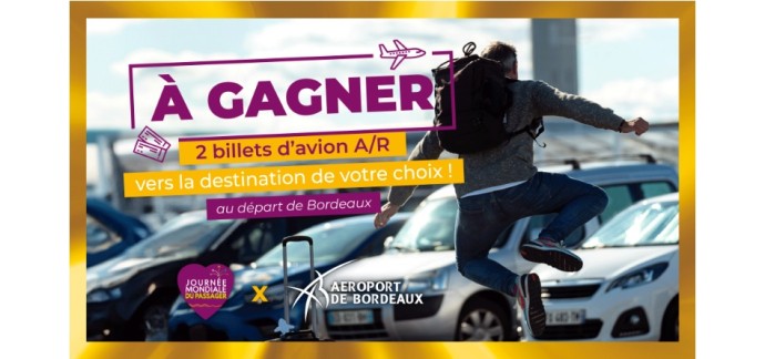 Aéroport Bordeaux-Mérignac: 1 lot de 2 billets d'avion A/R pour la destination de votre choix à gagner