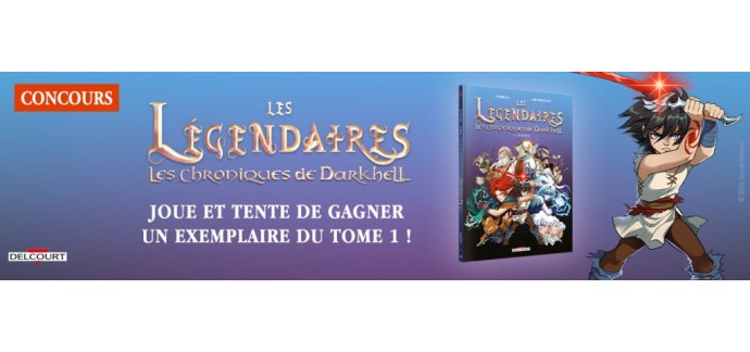 Le Journal de Mickey: 5 albums BD "Les Légendaires : Les Chroniques Darkhell" à gagner