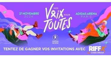 Riffx: 10 lots de 2 invitations pour le concert "Nos Voix Pour Toutes" à gagner