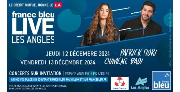 France Bleu: 2 nuits aux Angles + invitations pour le concert de Patrick Fiori et Chimène Badi à gagner