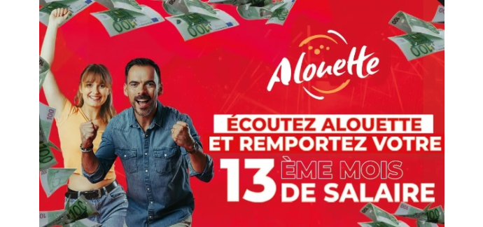 Alouette: 1 lot comportant un 13ème mois de salaire à gagner