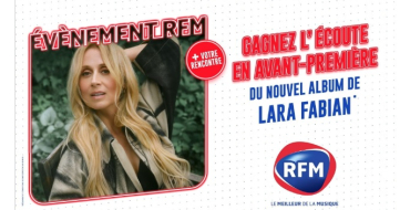 RFM: 5 lots de 2 invitations pour écouter le nouvel album de Lara Fabian à gagner