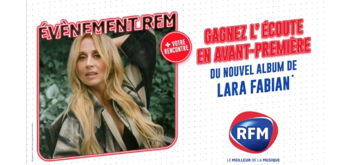 RFM: 5 lots de 2 invitations pour écouter le nouvel album de Lara Fabian à gagner