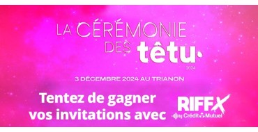 Riffx: 4 lots de 2 invitations pour la Cérémonie des Têtu à gagner