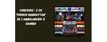 Blog Baz'art: 2 albums CD "French Manhattan" de L'Ambulancier à gagner