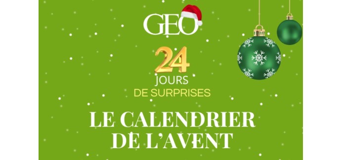 GEO: Calendrier de l'Avent : 1 ou des lots surprises à gagner chaque jour