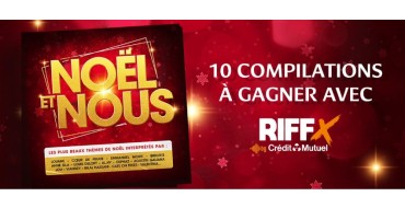 Riffx: 10 albums CD de la compilation "Noël et Nous" à gagner