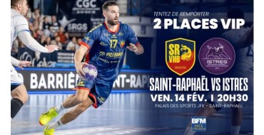 BFMTV: 1 lot de 2 invitations VIP pour le match de handball Saint-Raphaël / Istres à Saint-Raphaël à gagner