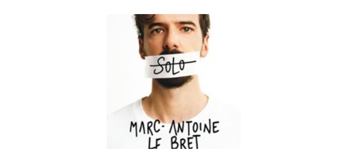 Weo: 1 lot de 2 invitations pour le spectacle de Marc-Antoine Le Bret &agrave; gagner