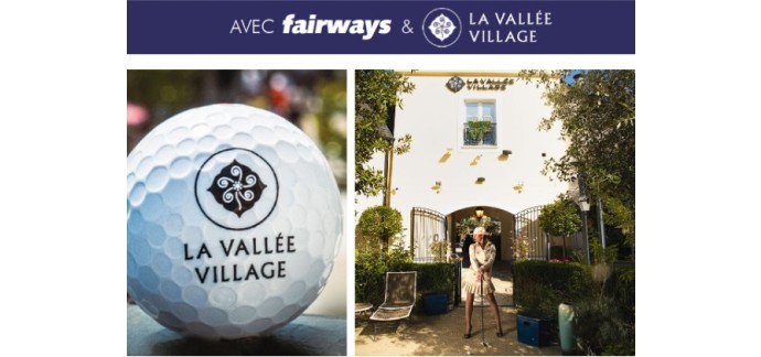 Fairways Magazine: 1 carte cadeau valable à la Vallée Village à Serris à gagner