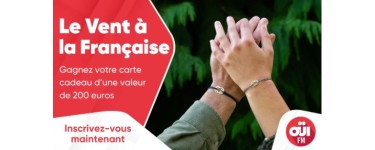 OÜI FM: 1 carte cadeau Le Vent à la Française à gagner