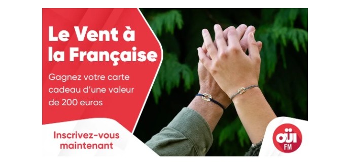 OÜI FM: 1 carte cadeau Le Vent à la Française à gagner