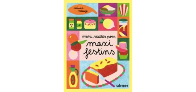 LeFooding: Livre de recettes "Mini recettes pour maxi festins" à gagner