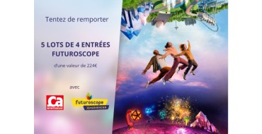 Ça m'intéresse: 5 lots de 4 entrées pour le Parc du Futuroscope (à gagner