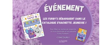 Hachette: 5 lots comportant 1 peluche Furby + 1 livre "Furby - Activités et autocollants" à gagner