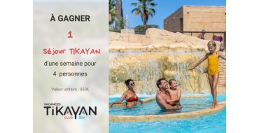 Ça m'intéresse: 1 semaine en mobil home dans un camping Tikayan à gagner