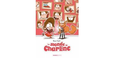 Carrefour: Des albums BD "Le Monde de Charline" à gagner