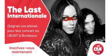 OÜI FM: 1 lot de 2 invitations pour le concert de The Last Internationale  à gagner