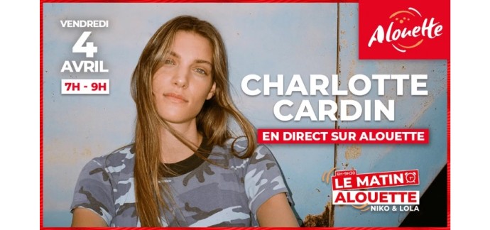 Alouette: Des invitations pour rencontrer Charlotte Cardin le 04 avril aux Herbiers à gagner