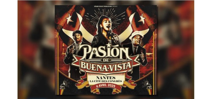 Alouette: Des invitations pour le spectacle "Pasión de Buena Vista" à Nantes à gagner
