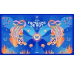 BFMTV: 1 lot de 2 pass VIP 3 jours pour le festival Papillon de Nuit à gagner
