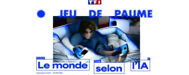 TF1: 5 lots comportant 2 entrées pour l'exposition "Le Monde selon l'IA" à Paris à gagner