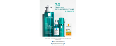 La Roche Posay: 30 routines de soin anti-imperfections à gagner