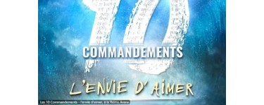France Bleu: 1 pass VIP pour le spectacle "Les 10 Commandements, l'envie d'aimer" à Reims à gagner