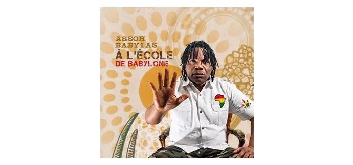 La Grosse Radio: 3 albums CD "A l'école de Babylone" de Assoh Babylas à gagner