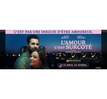 Rire et chansons:  20 lots de 2 places de cinéma pour le film "L'Amour c'est surcoté" à gagner