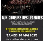 Weo: 1 lot de 2 invitations pour le concert caritatif "Aux Chœurs des légendes" à gagner