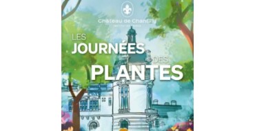 Weo: 1 lot de 4 entrées pour "Les Journées des Plantes" au Château de Chantilly à gagner