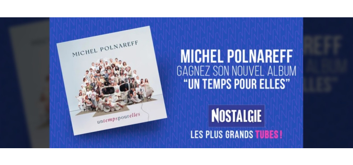 Nostalgie: Des albums CD "Un temps pour elles" de Michel Polnareff à gagner