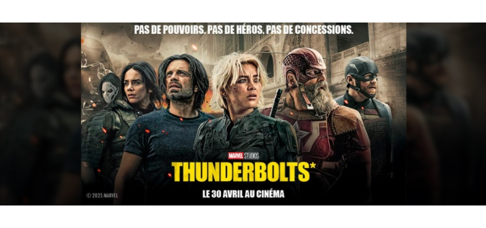 NRJ: Des places de cinéma pour le film "Thunderbolts" à gagner