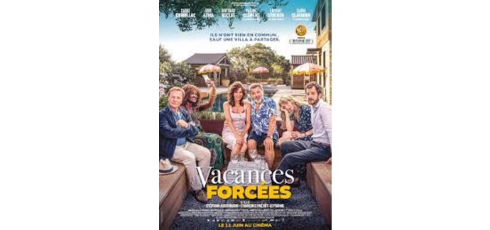 Carrefour: 100 lots de 2 places de cinéma pour le film "Vacances forcées" à gagner