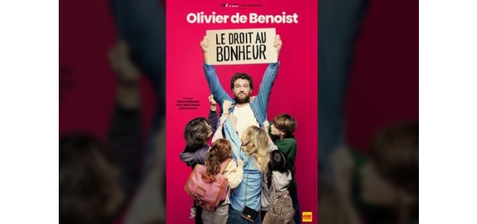 Rire et chansons: Des invitations pour le spectacle d'Olivier de Benoist à Nantes, Rennes et Bordeaux à gagner