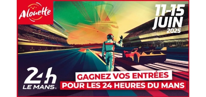 Alouette: Des lots de 2 entrées pour les 24H du Mans à gagner