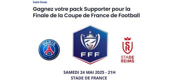 France Bleu: 2 invitations pour la finale de Coupe de France de football PSG / Reims à gagner
