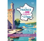 MaFamilleZen: 5 livres "La France en 200 escapades au fil de l’eau" à gagner