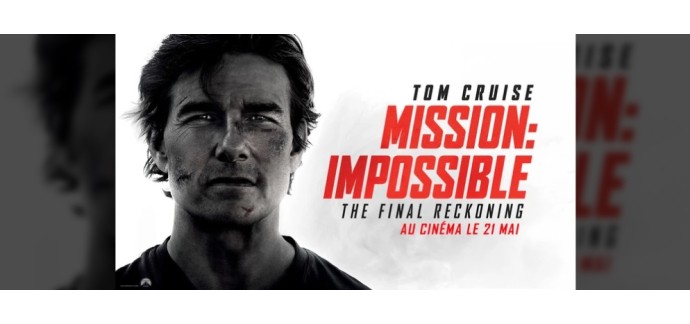 Chérie FM: 1 pass cinéma annuel  pour le film "Mission: Impossible 8" à gagner