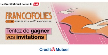Riffx: 2 lots de 2 invitations pour le festival des Francofolies de La Rochelle à gagner