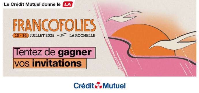 Riffx: 2 lots de 2 invitations pour le festival des Francofolies de La Rochelle à gagner