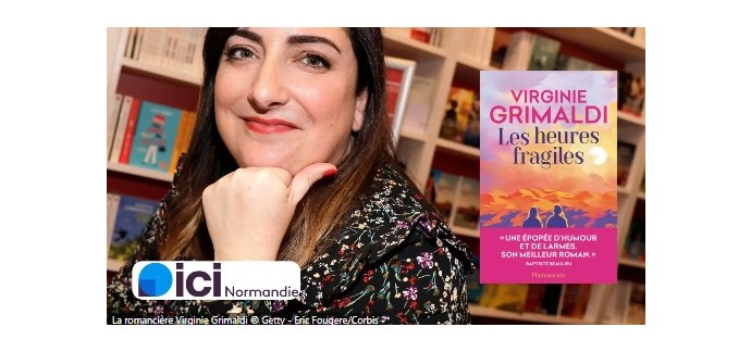 France Bleu:  1 roman "Les heures fragiles" de Virginie Grimaldi à gagner