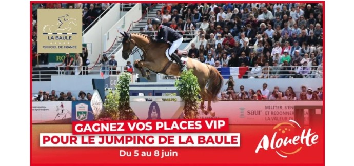 Alouette: Des invitations VIP pour le Jumping international à La Baule à gagner