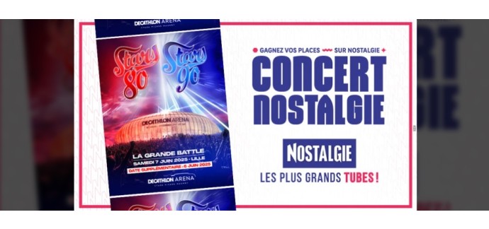 Nostalgie: 4 lots de 2 invitations pour les concerts "Stars 80/90 : La Grande Battle" à gagner