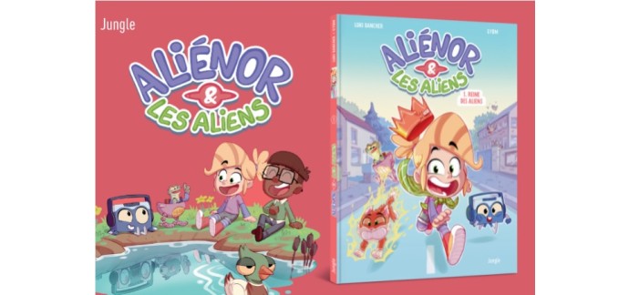 Citizenkid: 5 albums BD "Aliénor et les aliens" à gagner
