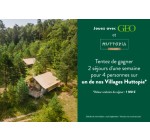 GEO: 2 séjours d'une semaine dans un village Huttopia à gagner
