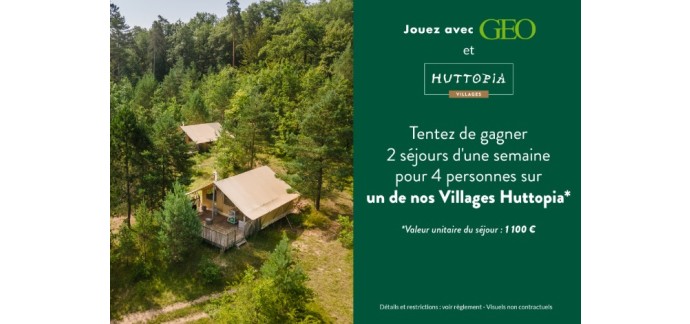GEO: 2 séjours d'une semaine dans un village Huttopia à gagner