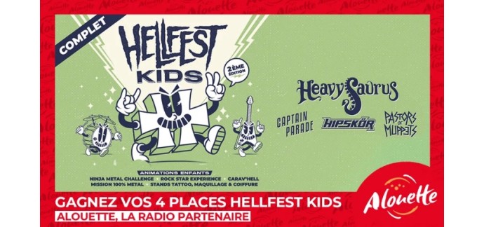 Alouette: 1 lot de 4 invitations pour le festival "Hellfest Kids" à Gétigné à gagner